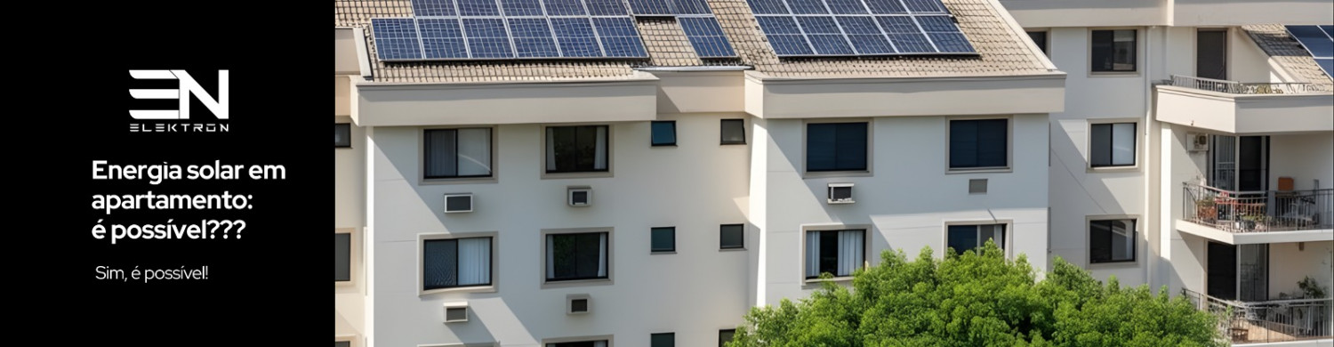Energia Solar em Apartamentos: Economia e Sustentabilidade Mesmo em Condomínios