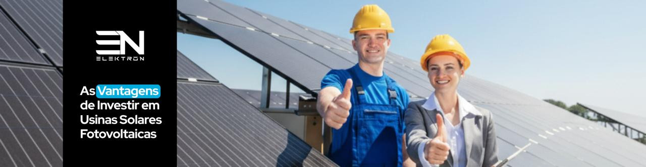 Vantagens de Investir em Usinas Solares Fotovoltaicas